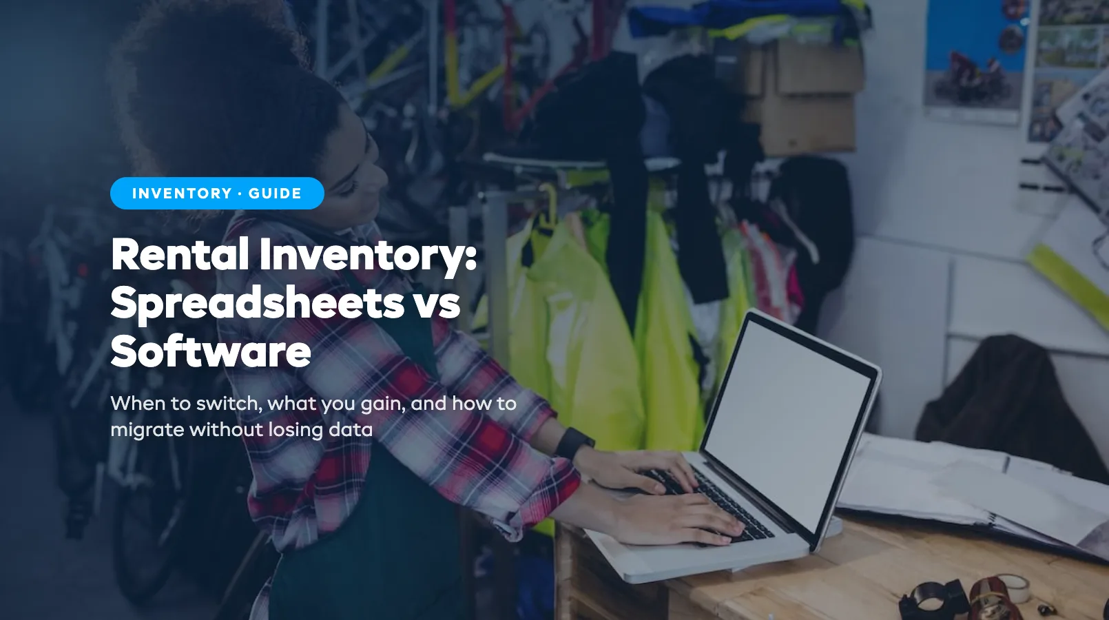 Rental Inventory: Spreadsheets vs Software — When to Make the Switch