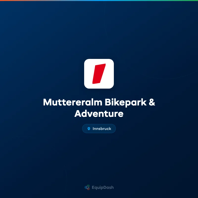 Muttereralm Bikepark & Adventure