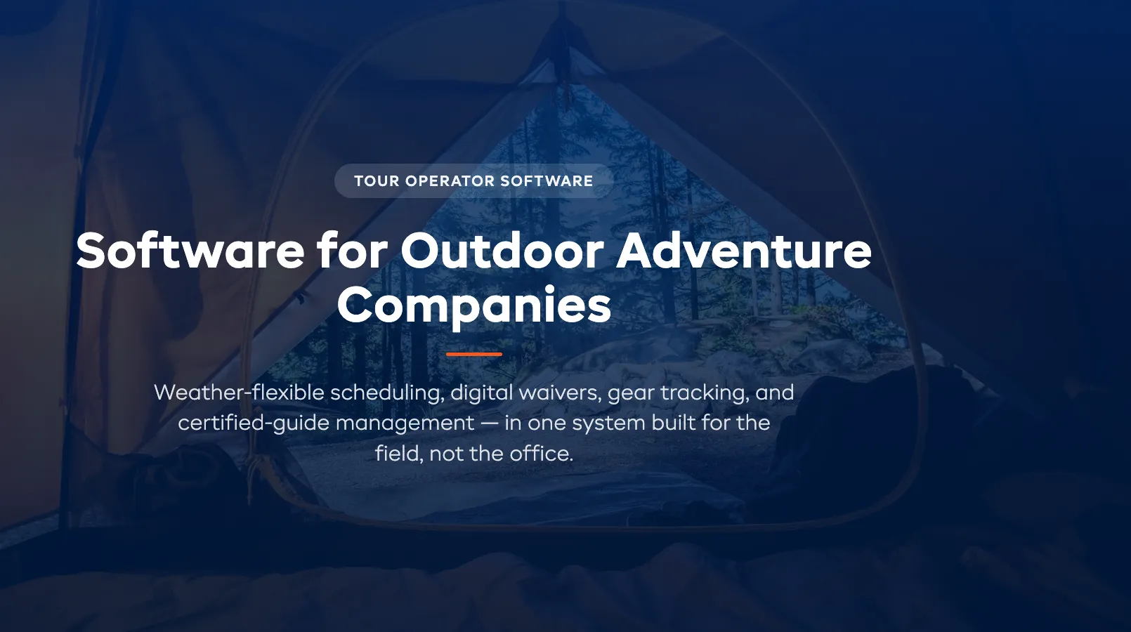 Software for Outdoor Adventure Companies: What Actually Matters