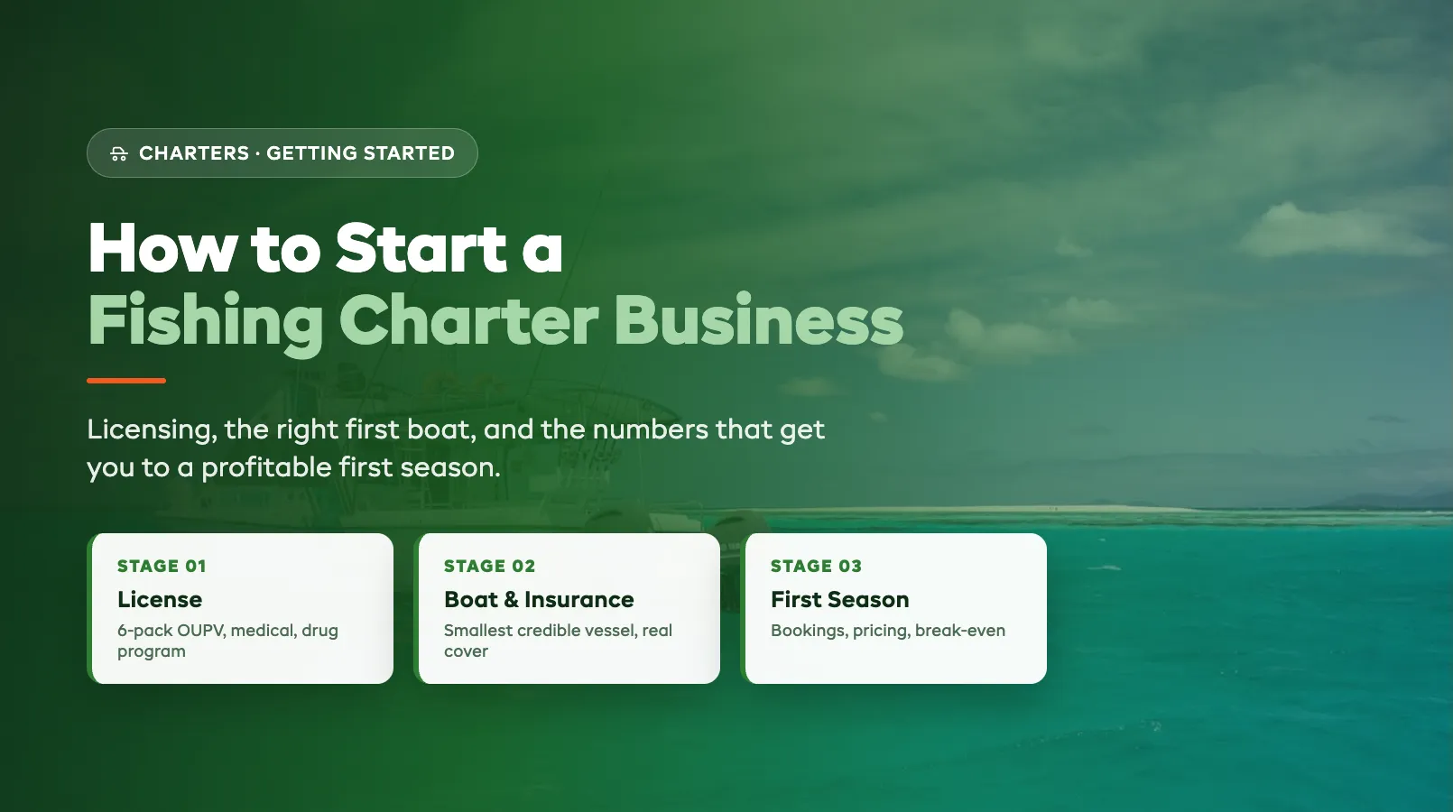How to Start a Fishing Charter Business: Licensing, Boat, First Season