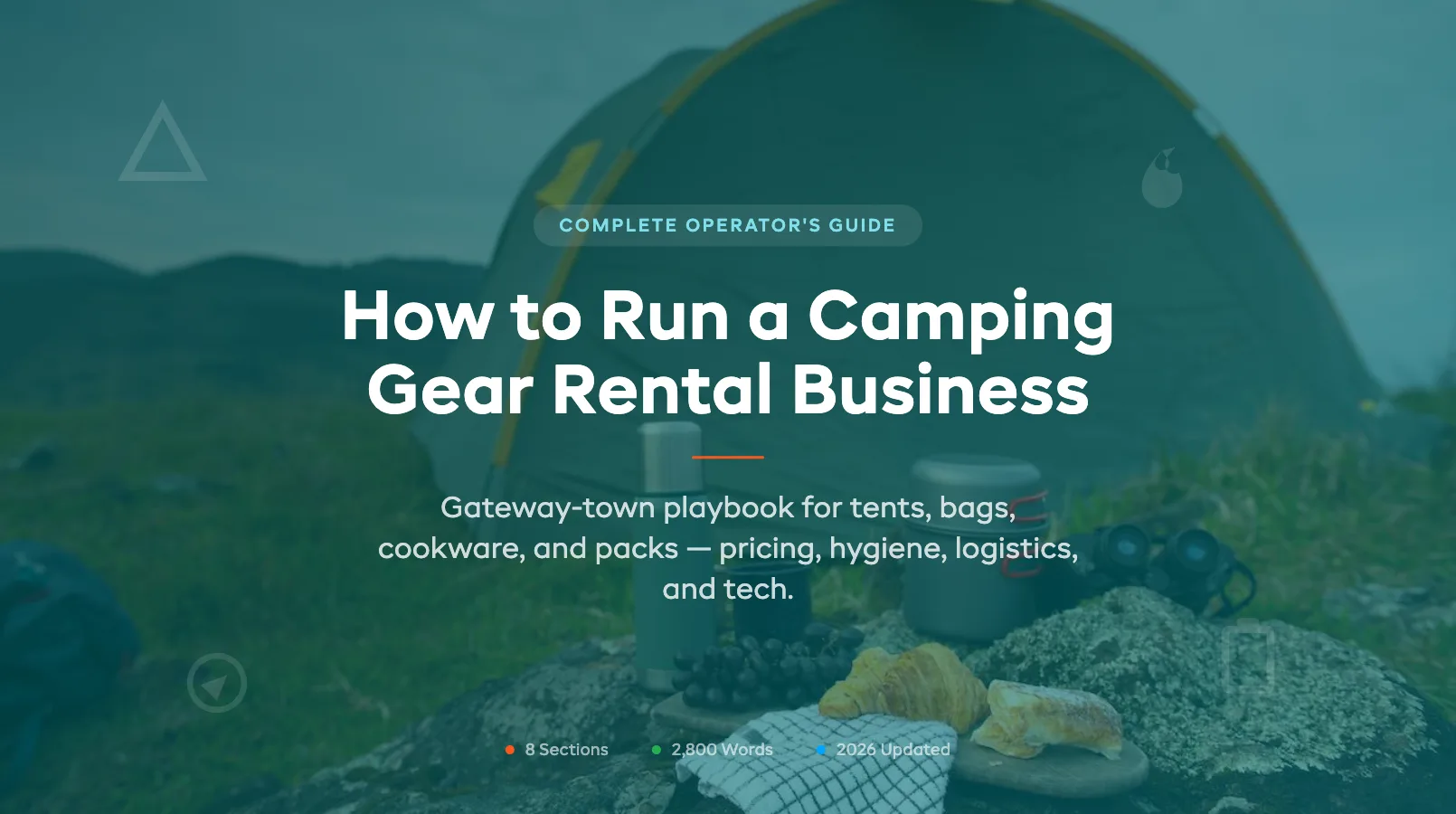How to Run a Camping Gear Rental Business: The Complete Operator's Guide (2026)