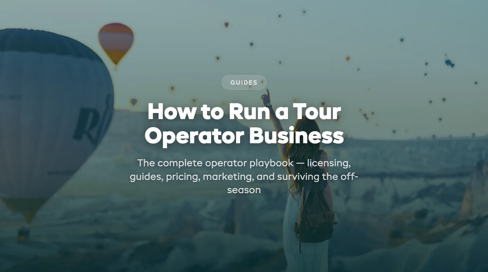 How to Run a Tour Operator Business: The Complete Operator's Guide (2026)