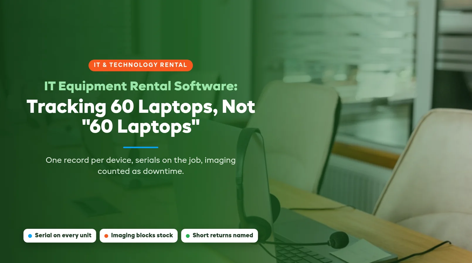 IT Equipment Rental Software: Tracking 60 Laptops, Not "60 Laptops"